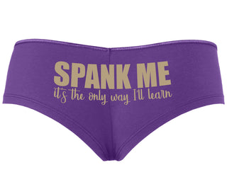 Spank Me It's The Only Way I Will Learn - Purple Boyshort