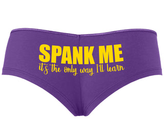 Spank Me It's The Only Way I Will Learn - Purple Boyshort