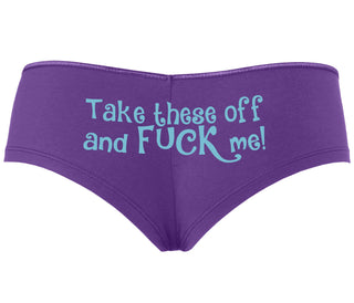 Take These Off And Fuck Me - Purple Boyshort