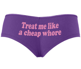 Treat Me Like A Cheap Whore - Purple Boyshort
