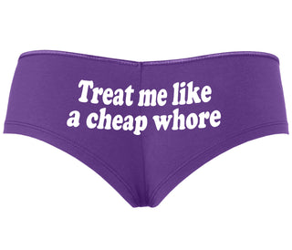 Treat Me Like A Cheap Whore - Purple Boyshort