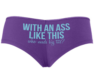 With An Ass Like This Who Needs Tits - Purple Boyshort