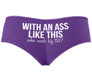 With An Ass Like This Who Needs Tits - Purple Boyshort
