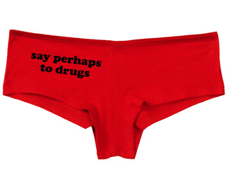 Say Perhaps To Drugs - Red Boy Short