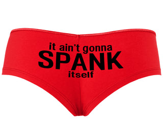 It Aint Gonna Spank Itself - Red Boyshort