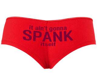 It Aint Gonna Spank Itself - Red Boyshort