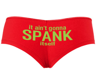 It Aint Gonna Spank Itself - Red Boyshort
