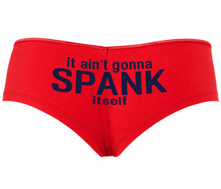 It Aint Gonna Spank Itself - Red Boyshort