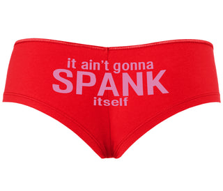 It Aint Gonna Spank Itself - Red Boyshort