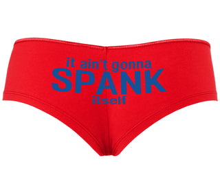 It Aint Gonna Spank Itself - Red Boyshort