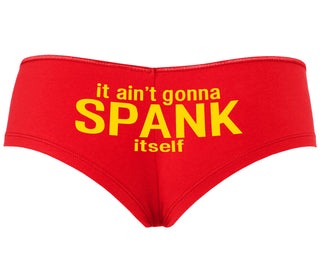 It Aint Gonna Spank Itself - Red Boyshort
