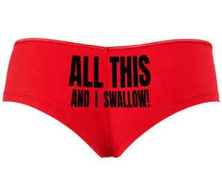 All This And I Swallow - Red Boyshort