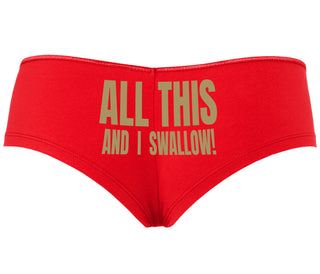 All This And I Swallow - Red Boyshort