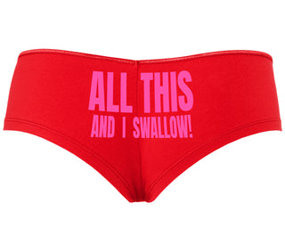 All This And I Swallow - Red Boyshort
