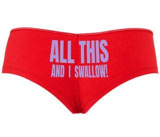 All This And I Swallow - Red Boyshort