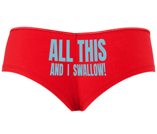 All This And I Swallow - Red Boyshort