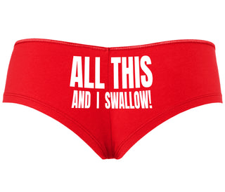 All This And I Swallow - Red Boyshort