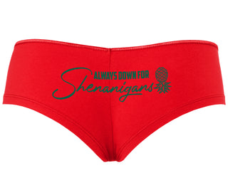 Always Down For Shenanigans - Red Boyshort