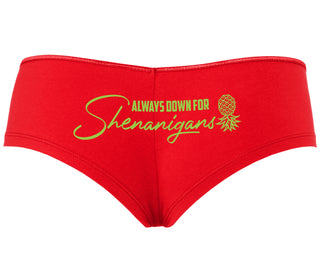 Always Down For Shenanigans - Red Boyshort