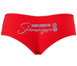 Always Down For Shenanigans - Red Boyshort
