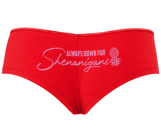 Always Down For Shenanigans - Red Boyshort