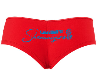 Always Down For Shenanigans - Red Boyshort