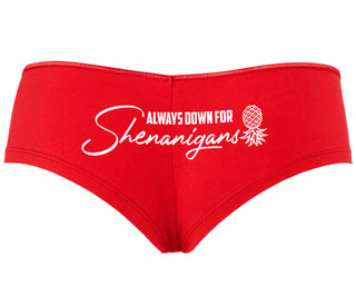 Always Down For Shenanigans - Red Boyshort