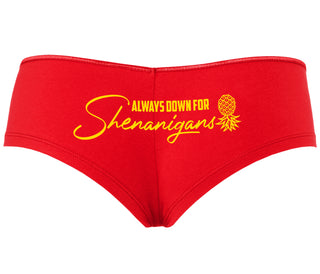 Always Down For Shenanigans - Red Boyshort