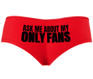 Ask Me About My Only Fans - Red Boyshort