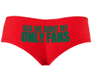 Ask Me About My Only Fans - Red Boyshort