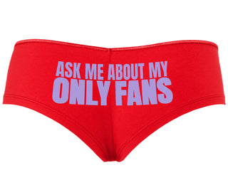 Ask Me About My Only Fans - Red Boyshort