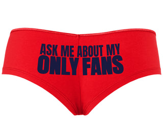 Ask Me About My Only Fans - Red Boyshort