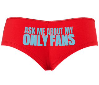 Ask Me About My Only Fans - Red Boyshort