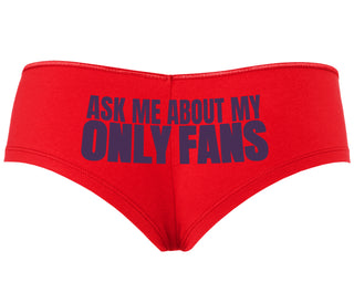 Ask Me About My Only Fans - Red Boyshort
