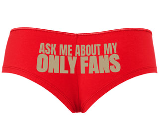 Ask Me About My Only Fans - Red Boyshort