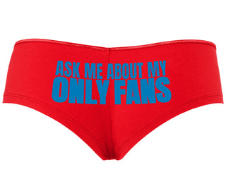 Ask Me About My Only Fans - Red Boyshort