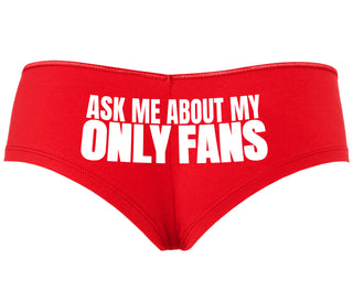 Ask Me About My Only Fans - Red Boyshort