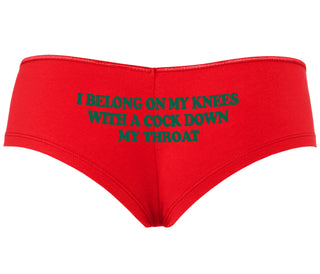 I Belong On My Knees With A Cock Down My Throat - Red Boyshort