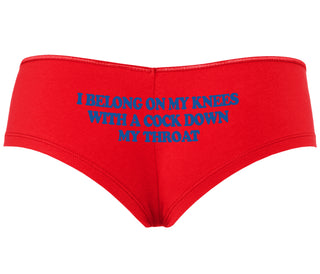 I Belong On My Knees With A Cock Down My Throat - Red Boyshort