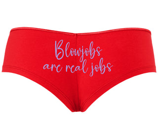 Blow Jobs Are Real Jobs - Red Boyshort