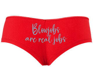 Blow Jobs Are Real Jobs - Red Boyshort