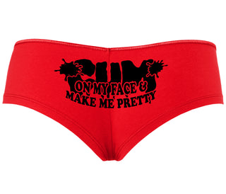 Cum On My Face And Make Me Pretty - Red Boyshort