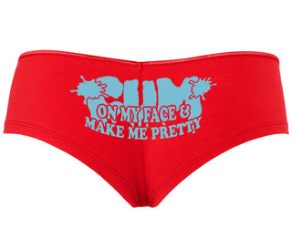 Cum On My Face And Make Me Pretty - Red Boyshort
