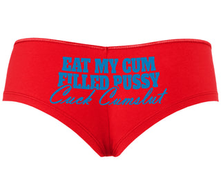 Eat My Cum Filled Pussy  Cuck Cumslut - Red Boyshort