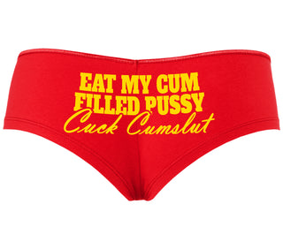 Eat My Cum Filled Pussy  Cuck Cumslut - Red Boyshort