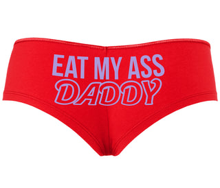Eat My Ass Daddy - Red Boyshort