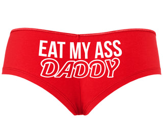 Eat My Ass Daddy - Red Boyshort