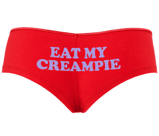 Eat My Creampie - Red Boyshort