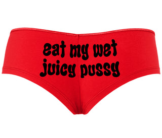 Eat My Wet Juicy Pussy - Red Boyshort