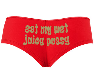 Eat My Wet Juicy Pussy - Red Boyshort